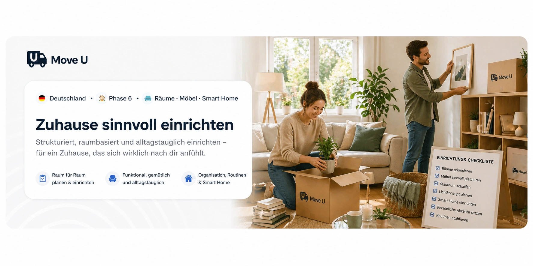 Zuhause sinnvoll einrichten: MoveU Banner mit Möbeln, Pflanzen, Umzugskartons und Einrichtungs-Checkliste für Räume, Möbelplatzierung, Stauraum, Licht und Alltag nach dem Umzug.