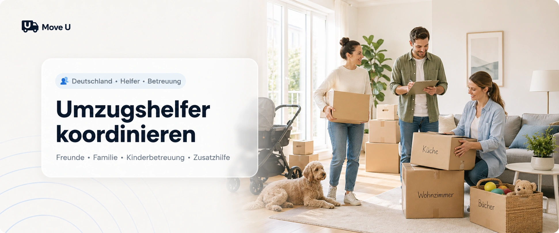 Umzugshelfer koordinieren: MoveU Banner mit Umzugskartons, Helfern, Familie, Betreuung, Haustier und Planung von Freunden, Zusatzhilfe und Unterstützung beim Umzug.