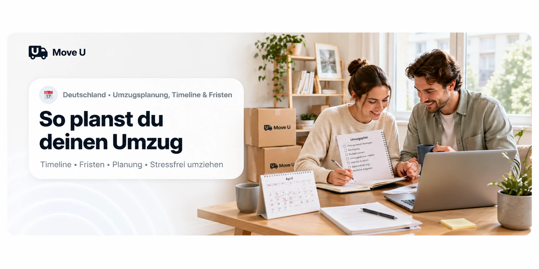 Umzugsplanung mit Timeline und Fristen: MoveU Banner mit Kalender, Umzugsplan, Checkliste, Laptop und Aufgaben für einen stressfreien Umzug.