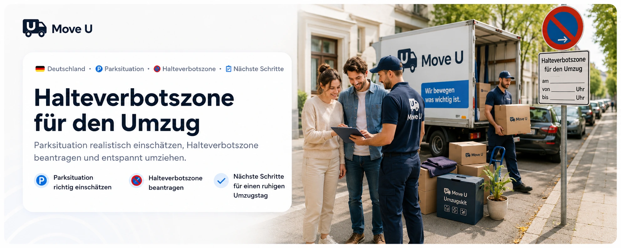 Halteverbotszone für den Umzug: MoveU Banner mit Umzugstransporter, Halteverbotsschild, Umzugshelfern, Parksituation und nächsten Schritten für einen ruhigeren Umzugstag.